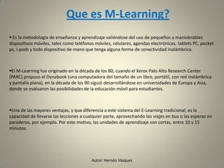 Que es M-Learning? ,[object Object]
