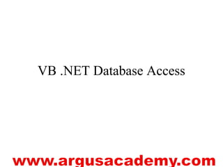 VB .NET Database Access 
 