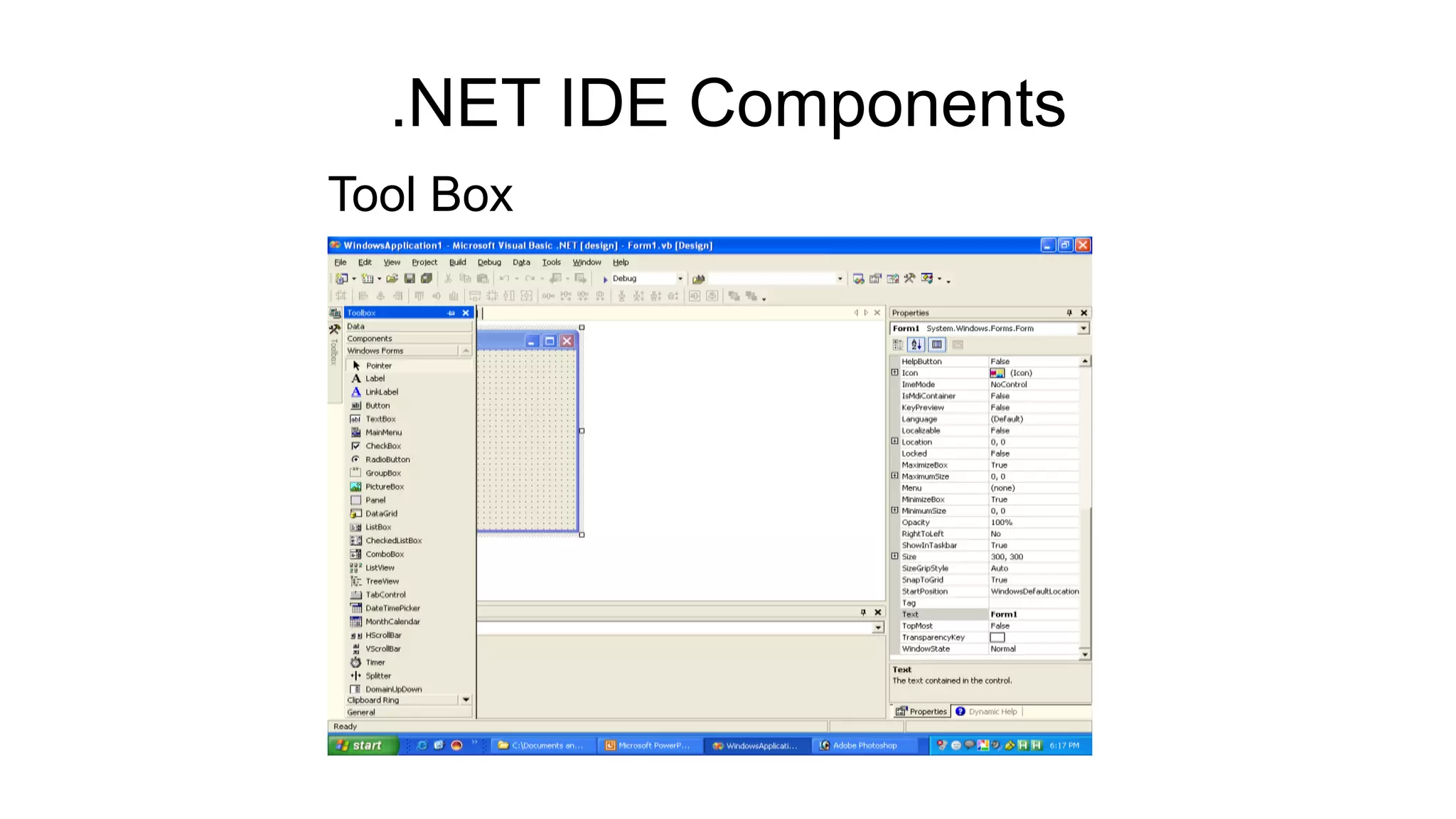 .NET IDE Components
Tool Box
