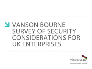 Vanson Bourne Webcast: IT Security