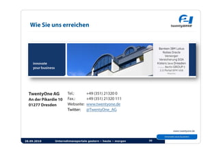 Wie Sie uns erreichen




28.09.2010   Unternehmensportale gestern – heute – morgen   30
 