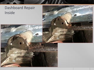 Dashboard Repair 
Inside 
 