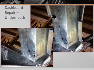 Dashboard 
Repair – 
Underneath 
 