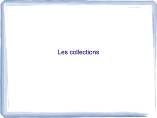 Les collections

 