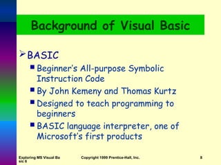beginner's all-purpose symbolic instruction code... VB6 detailed set of instructions for a computer to execute.ppt