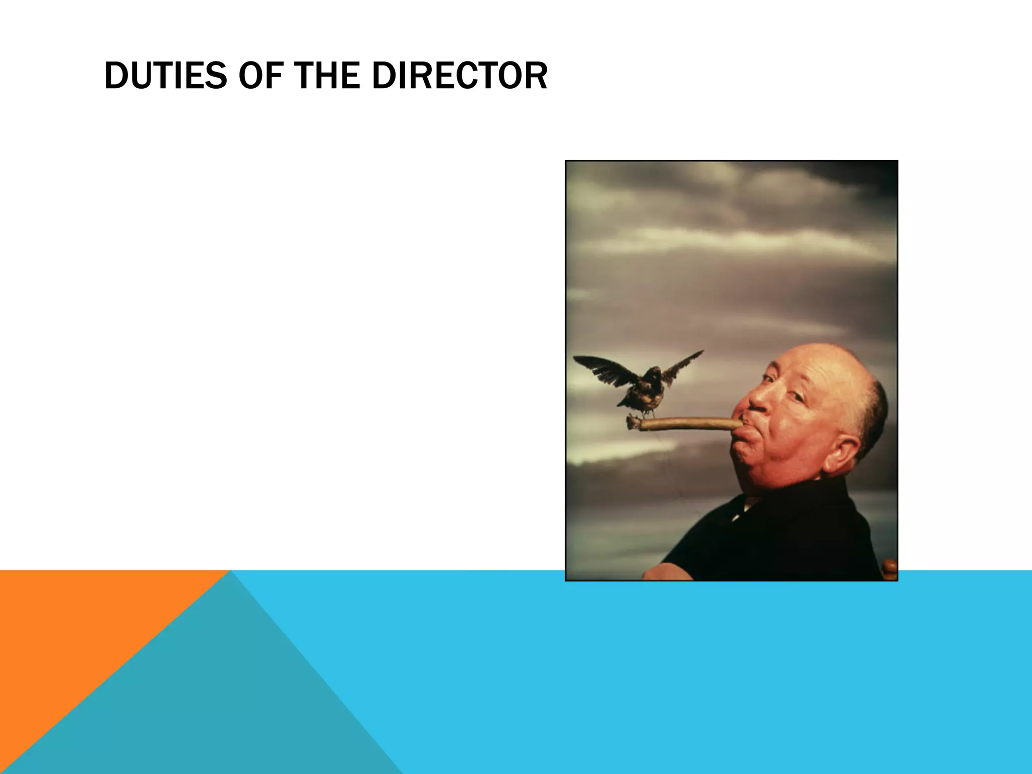 DUTIES OF THE DIRECTOR 
 