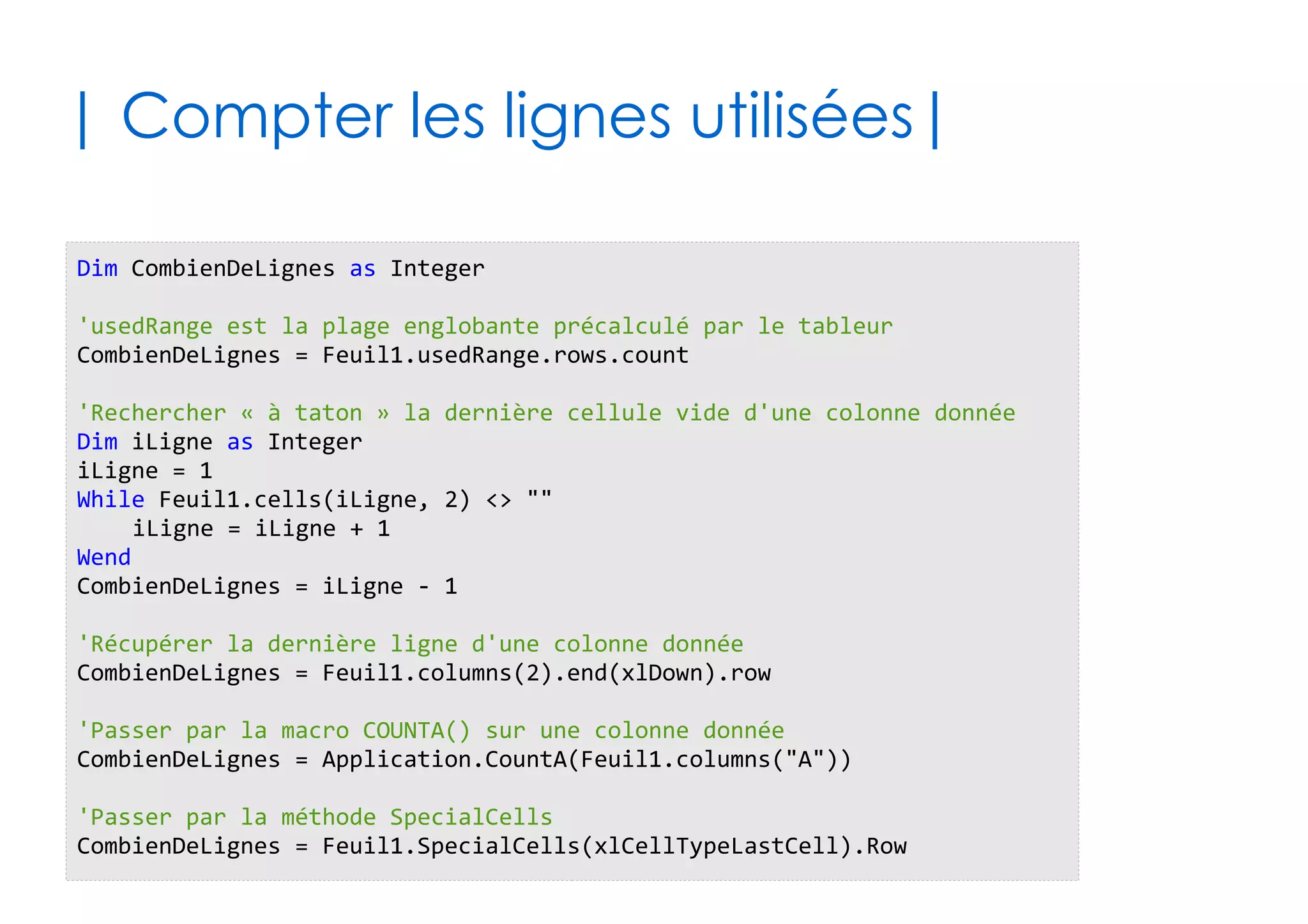 60
| Décomposons la navigation |
Dim monExcel as Application
Dim collectionClasseurs as Workbooks
Dim unClasseur as WorkBook
Dim collectionFeuilles as Sheets
Dim uneFeuille as WorkSheet
Dim uneCellule as Range
Set monExcel = Application
Set collectionClasseurs = monExcel.workbooks
Set unClasseur = collectionClasseurs.item(1)
Set collectionFeuilles = unClasseur.worksheets
Set uneFeuille = collectionFeuilles.item(3)
Set uneCellule = uneFeuille.Range("B3")
uneCellule.value = "yep !"
'Ecriture dans une propriété d'une cellule (notation complète et explicite)
Application.workbooks.item(1).worksheets.item(3).Range("B3").value = "yep !"
 