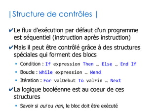 15
| Quelques conventions |
✔Il est interdit d'utiliser des espaces ou des
caractères spéciaux dans les noms
✔Pour la lisibilité, préférez le caractère _ ou bien
l'écriture en « Camel Case »
✔Mais VB est en réalité insensible à la casse
Dim accèlération du vehicule as Double Faux !
Dim acceleration_du_vehicule as Double
Dim accelerationDuVehicule as Double
Dim prix as Double
Prix = 456.56
pRiX = PRIX * prix – priX + Prix 'Se réfèrent tous à la même variable
 