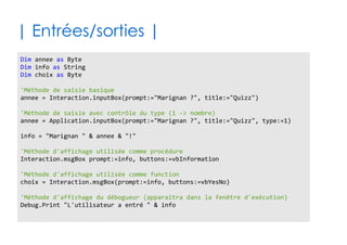 56
| Diagramme de classes (UML) |
name as String
version as String
workbooks as WorkBooks
Application
Sub calculateFull()
count as Long
item() as WorkBook
<<Collection>>
WorkBooks
Function add() as WorkBook
name as String
path as String
workSheets as Sheets
WorkBook
Sub close()
Sub saveAs()
count as Long
item() as WorkSheet
<<Collection>>
Sheets
Function add() as WorkSheet
name as String
index as Long
cells(,) as Range
range() as Range
columns as Range
WorkSheet
Sub activate()
<<Collection>>
Range
cells(,) as Range
rows as Range
row as Long
count as Long
item() as Range
interior as Interior
value as Variant
Sub select()
Les propriétés de
type non-primitif
engendrent la
navigation pointée
 