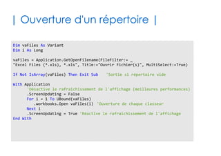 62
| Objets racines|
✔Les objets « racines » sont autant de points de
départ incontournables pour écrire votre code
Objet Classe Remarque
Application Application L'application Excel dans sa globalité
ThisWorkbook Workbook Le classeur auquel le code VBA est lié
ActiveWorkbook Workbook Le classeur actif actuellement
ActiveSheet Worksheet La feuille active actuellement
ActiveChart Chart Le graphique actif actuellement
ActiveCell Range Cellule active (de la feuille active)
Selection Range Plage sélectionnée actuellement
Me Workbook ou Worksheet
ou Form (selon le cas)
Est relatif à l'endroit où vous mettez le
code (Modules exclus)
Feuil1, Feuil2,
Feuil3, ...
Worksheet Incarne chaque feuille présente dans
le classeur auquel le code VBA est lié
 