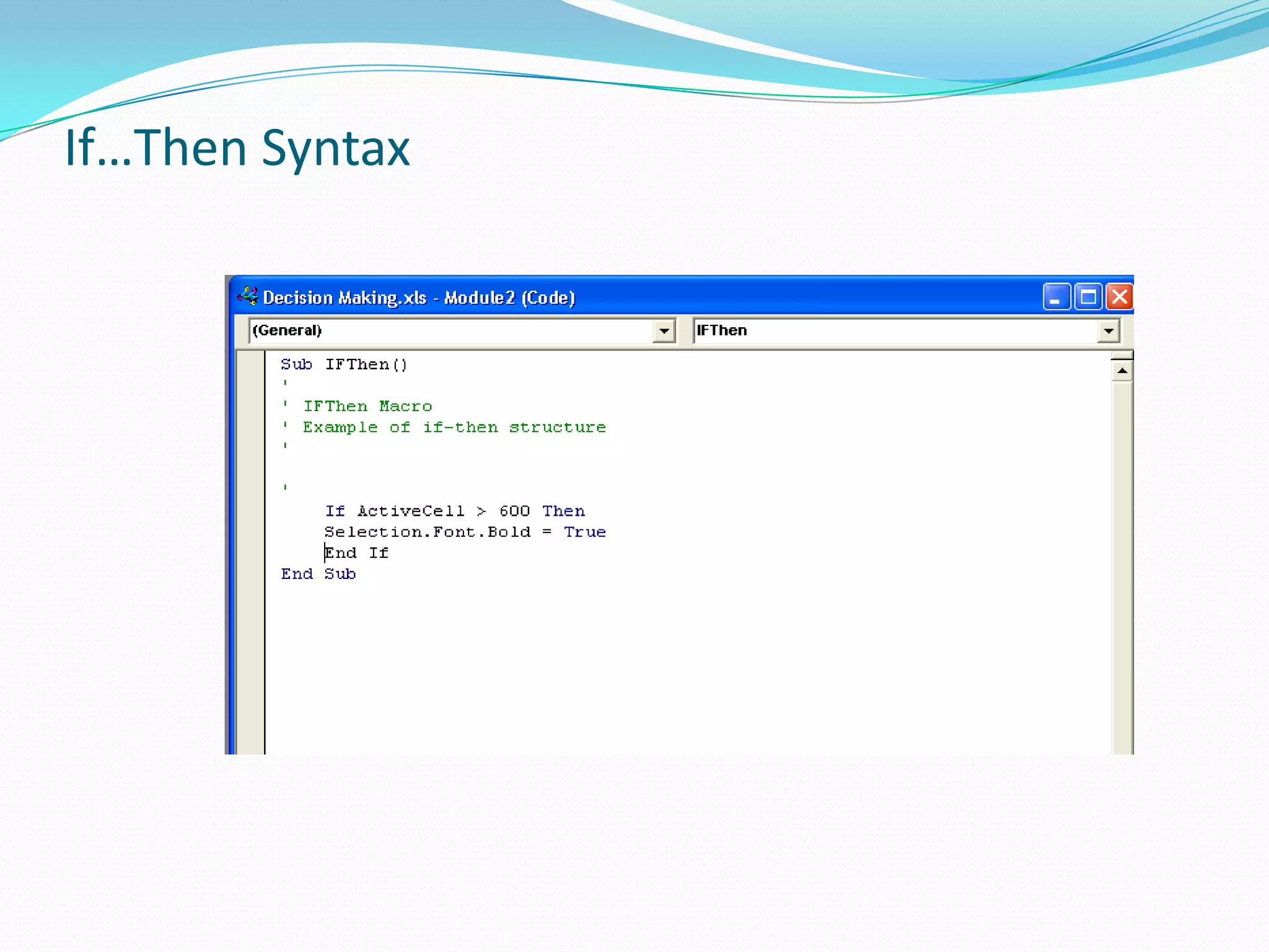 If…Then Syntax
 