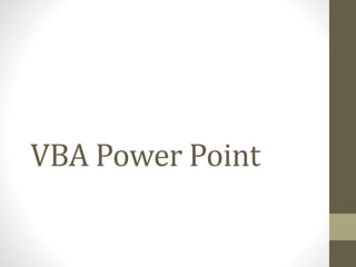 VBA Power Point
 