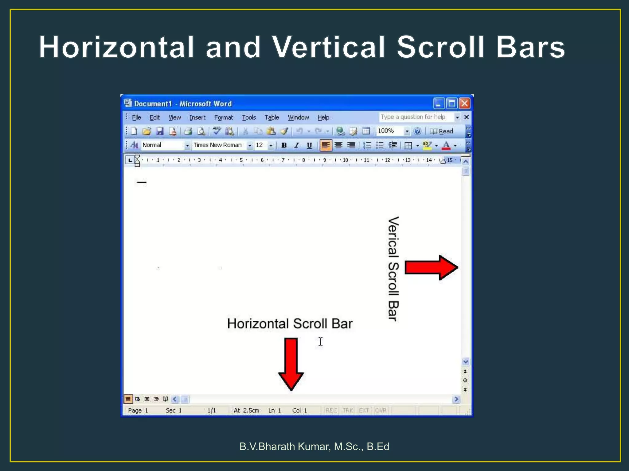 B.V.Bharath Kumar, M.Sc., B.Ed
 