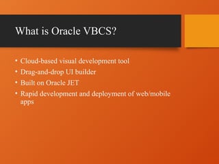 Oracle VBCS Component followed step by step procedure | PPTX