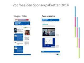 Voorbeelden Sponsorpakketten 2014
Congres E-zine

Sponsorpagina

 