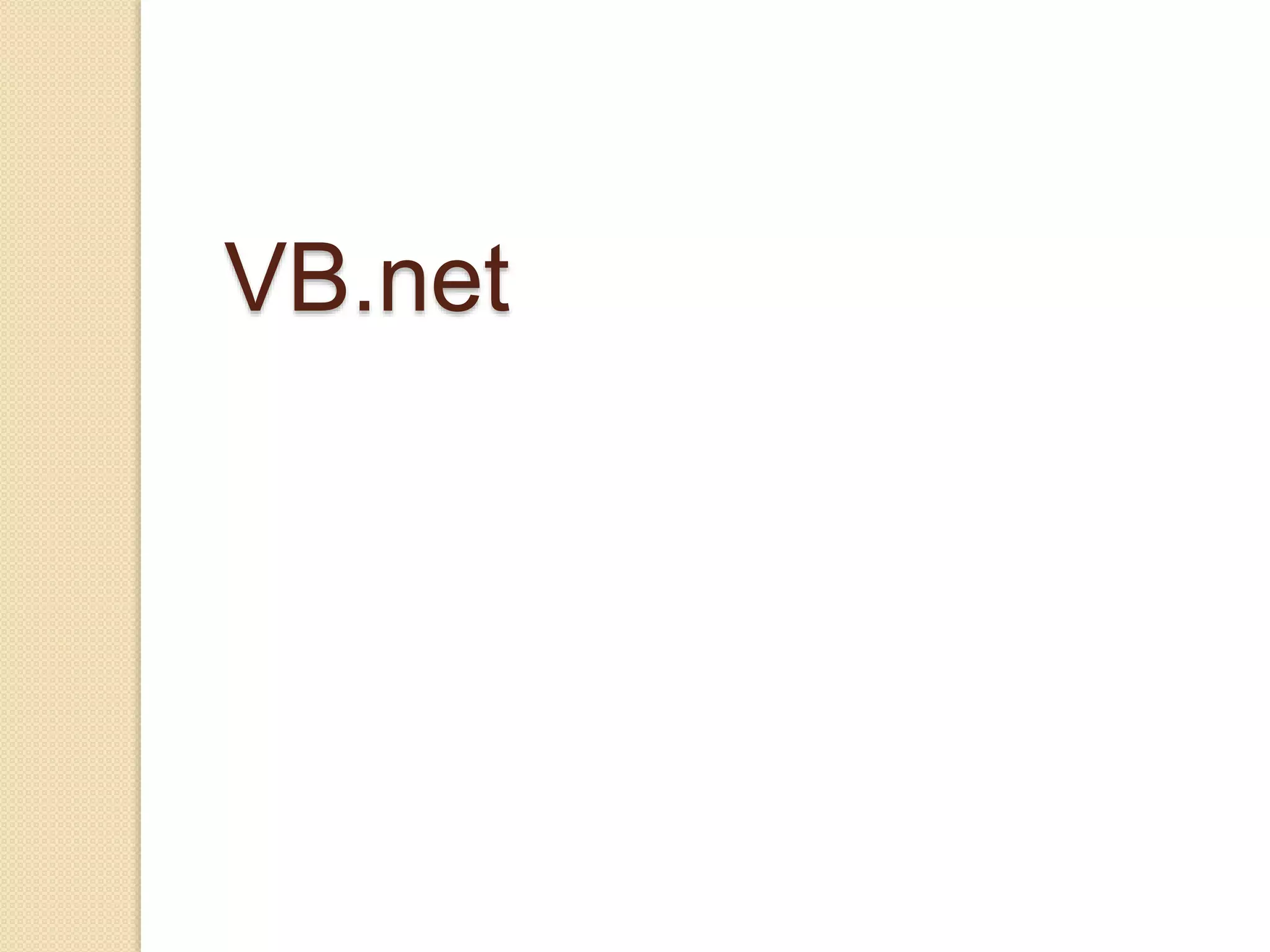 VB.net
 