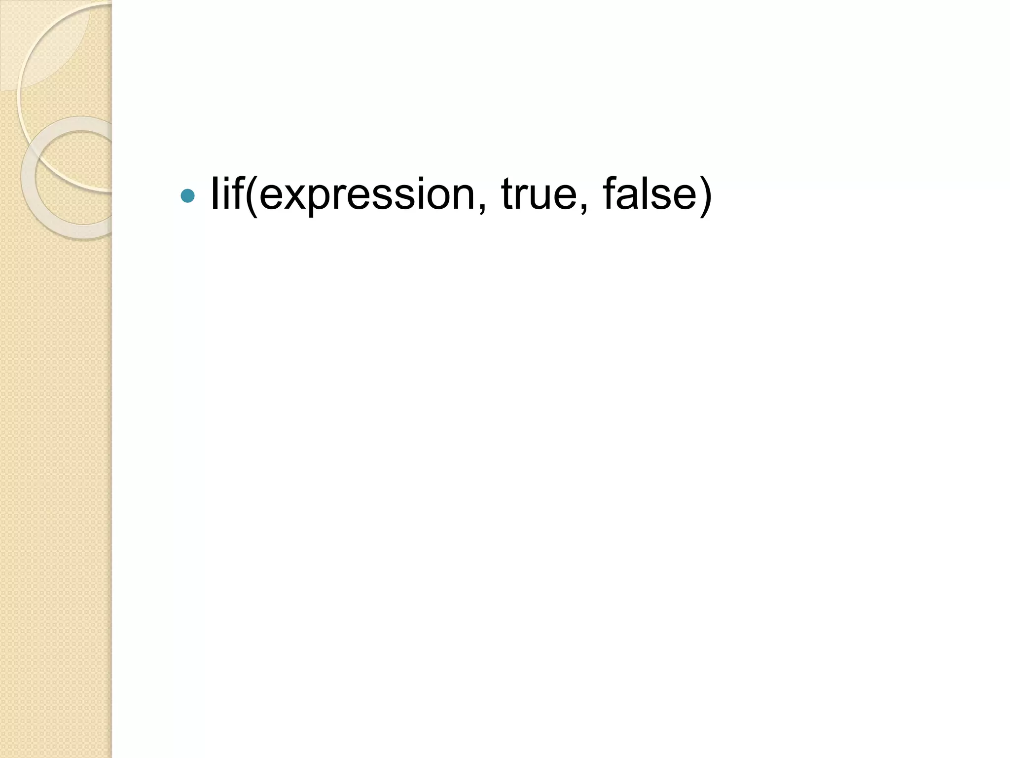  Iif(expression, true, false)
 