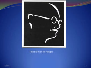 "India lives in its villages"

2/6/2014

1

 