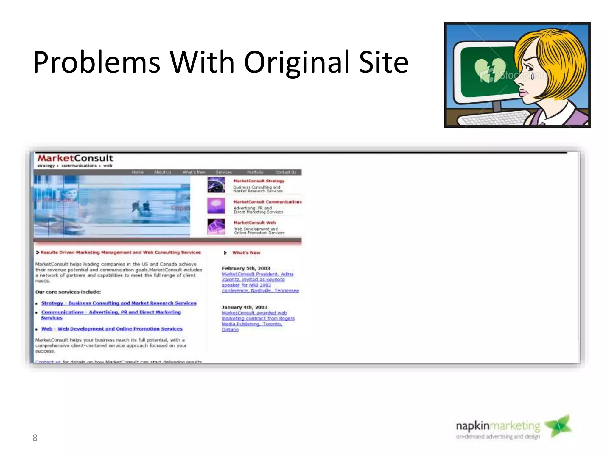 8
Problems With Original Site
 