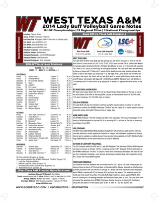 WWW.GOBUFFSGO.COM | @WTATHLETICS | #BUFFNATION 
Game Information 
Location: Canyon, Texas 
Arena: WTAMU Fieldhouse “The Box” 
Last Time Out: WT topped ENMU in four sets on Tuesday night 
Live Stats: www.GoBuffsGo.com 
Live Video: www.GoBuffsGo.com 
Live Audio: www.GoBuffsGo.com 
Athletics Facebook: .com/wtathletics 
Athletics Twitter: @wtathletics 
Volleyball Facebook: .com/WTAMUVolleyball 
Volleyball Twitter: @WTVolleyball 
Volleyball Instagram: @wt_volleyball 
Game #23 vs. Texas A&M-Kingsville 
GameDay Guide 
West Texas A&M 
19-3 (10-0 Lone Star) 
Assistant Director/VB Contact: Brent Seals 
Email: bseals@wtamu.edu // Office: 806-651-4442 // Cell: 806-674-7050 
Mailing Address: WTAMU Box 60049 - Canyon, TX 79016 
Overnight Address: 2403 Russell Long Blvd. - Canyon, TX 79016 
www.GoBuffsGo.com 
2014 WT Volleyball Schedule 
RECORD: 19-3 (10-0 LSC) 
HOME: 7-2 • AWAY: 8-0 • NEUTRAL: 4-1 
SEPTEMBER 
Friday 5 Adams State ! Canyon, TX W, 3-0 
Friday 5 Colorado Mesa ! Canyon, TX L, 0-3 
Saturday 6 UC-Colorado Springs ! Canyon, TX W, 3-0 
Saturday 6 Regis ! Canyon, TX L, 0-3 
Friday 12 Adelphi ^ Kingsville, TX W, 3-1 
Friday 12 Fort Lewis ^ Kingsville, TX W, 3-0 
Saturday 13 American International ^ Kingsville, TX W, 3-0 
Saturday 13 Texas A&M-Kingsville ^* Kingsville, TX W, 3-1 
Tuesday 16 Eastern New Mexico * Canyon, TX W, 3-0 
Friday 19 Quincy # Lebanon, IL W, 3-1 
Saturday 20 Truman State # Lebanon, IL L, 0-3 
Saturday 20 McKendree # Lebanon, IL W, 3-1 
Tuesday 23 Cameron * Canyon, TX W, 3-0 
Friday 26 Tarleton State * Canyon, TX W, 3-0 
Saturday 27 Angelo State * Canyon, TX W, 3-1 
Tuesday 30 Wayland Baptist Plainview, TX W, 3-0 
OCTOBER 
Friday 3 Texas A&M-Commerce * Commerce, TX W, 3-0 
Saturday 4 Texas Woman’s * Denton, TX W, 3-2 
Tuesday 7 Lubbock Christian Canyon, TX W, 3-1 
Friday 10 Cameron * Lawton, OK W, 3-1 
Saturday 11 Midwestern State * Wichita Falls, TX W, 3-0 
Tuesday 14 Eastern New Mexico * Portales, N.M. W, 3-1 
Saturday 18 Texas A&M-Kingsville * Canyon, TX 2:00 p.m. 
Tuesday 21 Midwestern State * Canyon, TX 7:00 p.m. 
Friday 24 Dallas Baptist Lubbock, TX 2:00 p.m. 
Friday 24 Lubbock Christian Lubbock, TX 6:00 p.m. 
Saturday 25 Oklahoma Baptist Weatherford, OK 3:30 p.m. 
Saturday 25 Southwestern Oklahoma St. Weatherford, OK 7:00 p.m. 
Friday 31 Angelo State * San Angelo, TX 7:00 p.m. 
NOVEMBER 
Saturday 1 Tarleton State * Stephenville, TX 2:00 p.m. 
Tuesday 4 Southern Nazarene Bethany, OK 7:00 p.m. 
Friday 7 Texas Woman’s * Canyon, TX 7:00 p.m. 
Saturday 8 Texas A&M-Commerce * Canyon, TX 2:00 p.m. 
All times central and subject to change 
Home games played at the WTAMU Fieldhouse “The Box” (Canyon, TX) 
* - Lone Star Conference Match 
! - BritKare Lady Buff Classic (Canyon, TX) 
^ - Emerald Beach Hotel Javelina Invite (Kingsville, TX) 
# - McKendree Classic (Lebanon, IL) 
West Texas A&M Athletic Media Relations 
WEST TEXAS A&M 
The Lady Buffs of West Texas A&M split the opening two sets before using an 11-3 run to end the 
third frame in a four set win (25-20, 19-25, 25-22, 25-23) over the rival Zias of Eastern New Mexico 
on Tuesday night at Greyhound Arena in Portales, New Mexico to move to 19-3 overall with a perfect 
10-0 mark in LSC play to sit alone atop of the league standings. The Lady Buffs were led offensively 
by Kameryn Hayes with 12 kills and 21 assists for the double-double while Jessica Johnson also 
tallied 12 kills in the match, Lexi Davis had 11 on the night while Lauren Bevan had nine kills and 
five digs in the match. Kyli Schulz led the Lady Buffs with 24 assists while Lauren Britten was the 
only WT player with double-digit digs with 13. West Texas A&M hit .203 as a team with 46 kills on 
143 attempts with 27 attack errors to go along with 49 assists, 59 digs and five total blocks on the 
night. 
WT HEAD COACH JASON SKOCH 
WT head coach Jason Skoch, the 2013 LSC and South Central Region Coach of the Year, is now in 
his sixth season at the helm of the Lady Buffs, carrying an overall career record of 323-48 (.868, 
11th year) including a 187-28 (.863) mark in Canyon. 
THE 2014 SCHEDULE 
The Lady Buffs will play 33 scheduled matches during the regular season including 16 Lone Star 
Conference contests, the WTAMU Fieldhouse “The Box” will see a total of 13 regular season contests 
during the season with eight of those coming in league play. 
HOME SWEET HOME 
The WTAMU Fielhouse “The Box” boasts one of the most successful home-court advantages in the 
history of NCAA Volleyball on any level. WT is an amazing 427-61 all-time at The Box for a winning 
percentage of over 88%. 
LIVE COVERAGE 
The West Texas A&M Athletic Media Relations Department will provide live stats and live video for 
Saturday afternoon’s match against the Javelinas in Canyon, the webstream is powered by Stretch 
Internet and is available on mobile devices. Fans can also follow updated on the WT Athletics Twitter 
Page (@WTAthletics) for the latest news from around WT Athletics. 
50 YEARS OF LADY BUFF VOLLEYBALL 
The 2014 season marks the 50th year of Lady Buff Volleyball. The Javelinas of Texas A&M-Kingsville 
will travel to Canyon on October 18th for a matchup during the WT Volleyball 50 Year Celebration at 
the WTAMU Fieldhouse “The Box” in Canyon. Former team members and boosters will return to Can-yon 
for a celebration including a meet & greet, anniversary reception along with recognition during 
WT’s match with Texas A&M-Kingsville. 
TEXAS A&M-KINGSVILLE 
The Javelinas enter the weekend with an overall record of 12-7 with a 4-4 mark in league play fol-lowing 
a three set loss to UT-Permian Basin on Tuesday night in Odessa. Kingsville is led offensively 
by Ashley Bukowski with 209 kills for an average of 2.99 per set while teammate Casey Klobedans 
leads TAMUK in assists with 673 to average 9.75 per frame this season. The Javelinas are led by 
fourth year head coach Tanya Allen. The Lady Buffs lead the all-time series against TAMUK, 48-6 
with WT claiming the 16 meetings between the two teams dating back to 2004. The Lady Buffs have 
dominated the Javelinas at the WTAMU Fieldhouse, leading the series in Canyon 25-3 including 
taking the last eight at The Box dating back to Nov. 4, 2004 in a four set Javelina win. 
Texas A&M-Kingsville 
12-7 (4-4 Lone Star) 
 