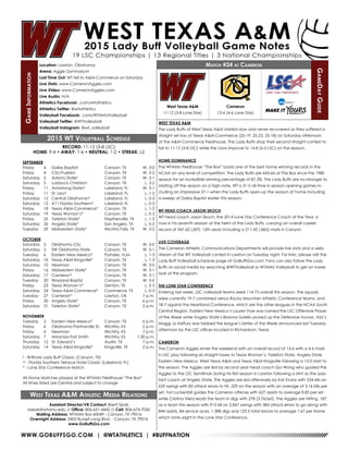 WWW.GOBUFFSGO.COM | @WTATHLETICS | #BUFFNATION
GameInformation
Location: Lawton, Oklahoma
Arena: Aggie Gymnasium
Last Time Out: WT fell to A&M-Commerce on Saturday
Live Stats: www.CameronAggies.com
Live Video: www.CameronAggies.com
Live Audio: N/A
Athletics Facebook: .com/wtathletics
Athletics Twitter: @wtathletics
Volleyball Facebook: .com/WTAMUVolleyball
Volleyball Twitter: @WTVolleyball
Volleyball Instagram: @wt_volleyball
Match #24 at Cameron
GameDayGuide
West Texas A&M
11-12 (3-8 Lone Star)
Assistant Director/VB Contact: Brent Seals
bseals@wtamu.edu // Office: 806-651-4442 // Cell: 806-674-7050
Mailing Address: WTAMU Box 60049 - Canyon, TX 79016
Overnight Address: 2403 Russell Long Blvd. - Canyon, TX 79016
www.GoBuffsGo.com
2015 WT Volleyball Schedule
RECORD: 11-12 (3-8 LSC)
HOME: 9-4 • AWAY: 1-6 • NEUTRAL: 1-2 • STREAK: L2
SEPTEMBER
Friday	 4	 Dallas Baptist!	 Canyon, TX	 W, 3-0
Friday 	 4	 CSU-Pueblo!	 Canyon, TX	 W, 3-2
Saturday	 5	 Adams State!	 Canyon, TX	 W, 3-1
Saturday	 5	 Lubbock Christian!	 Canyon, TX	 L, 3-2
Friday	 11	 Armstrong State^	 Lakeland, FL	 W, 3-1
Friday	 11	 St. Leo^	 Lakeland, FL	 L, 1-3
Saturday	 12	 Central Oklahoma^	 Lakeland, FL	 L, 0-3
Saturday	 12	 #11 Florida Southern^	 Lakeland, FL	 L, 0-3
Friday	 18	 Texas A&M-Commerce*	 Canyon, TX	 L, 1-3
Saturday	 19	 Texas Woman’s*	 Canyon, TX	 L, 0-3
Friday	 25	 Tarleton State*	 Stephenville, TX	 L, 1-3
Saturday	 26	 Angelo State*	 San Angelo, TX	 L, 0-3
Tuesday	 29	 Midwestern State*	 Wichita Falls, TX	 W, 3-2
OCTOBER
Saturday	 3	 Oklahoma City	 Canyon, TX	 W, 3-0
Saturday	 3	 SW Oklahoma State	 Canyon, TX	 W, 3-1
Tuesday	 6	 Eastern New Mexico*	 Portales, N.M.	 L, 1-3
Saturday	 10	 Texas A&M-Kingsville*	 Canyon, TX	 L, 1-3
Saturday	 10	 Newman	 Canyon, TX	 W, 3-0
Friday	 16	 Midwestern State*	 Canyon, TX	 W, 3-1
Saturday	 17	 Cameron*	 Canyon, TX	 W, 3-1
Tuesday	 20	 Wayland Baptist	 Canyon, TX	 W, 3-0
Friday	 23	 Texas Woman’s*	 Denton, TX	 L, 2-3
Saturday	 24	 Texas A&M-Commerce*	 Commerce, TX	 L, 0-3
Tuesday	 27	 Cameron*	 Lawton, OK	 7 p.m.
Friday	 30	 Angelo State*	 Canyon, TX	 6 p.m.
Saturday	 31	 Tarleton State*	 Canyon, TX	 2 p.m.
NOVEMBER
Tuesday	 3	 Eastern New Mexico*	 Canyon, TX	 6 p.m.
Friday	 6	 Oklahoma Panhandle St.	 Wichita, KS	 2 p.m.
Friday	 6	 Newman	 Wichita, KS	 7 p.m.
Saturday	 7	 Arkansas-Fort Smith	 Wichita, KS	 1:30 p.m.
Thursday	 12	 St. Edward’s	 Austin. TX	 7 p.m.
Saturday	 14	 Texas A&M-Kingsville*	 Kingsville, TX	 2 p.m.
! - BritKare Lady Buff Classic (Canyon, TX)
^ - Florida Southern Terrace Hotel Classic (Lakeland, FL)
* - Lone Star Conference Match
All Home Matches played at the WTAMU Fieldhouse “The Box”
All times listed are Central and subject to change
West Texas A&M Athletic Media Relations
WEST TEXAS A&M
The Lady Buffs of West Texas A&M started slow and never recovered as they suffered a
straight set loss at Texas A&M-Commerce (25-19, 25-23, 25-18) on Saturday afternoon
at the A&M-Commerce Fieldhouse. The Lady Buffs drop their second straight contest to
fall to 11-12 (3-8 LSC) while the Lions improve to 14-8 (6-5 LSC) on the season.
HOME DOMINANCE
The WTAMU Fieldhouse “The Box” boats one of the best home winning records in the
NCAA on any level of competition. The Lady Buffs are 443-66 at The Box since the 1980
season for an incredible winning percentage of 87.3%. The Lady Buffs are no-stranger to
starting off the season on a high-note, WT is 31-5 all-time in season opening games in-
cluding an impressive 27-1 when the Lady Buffs open-up the season at home including
a sweep of Dallas Baptist earlier this season.
WT HEAD COACH JASON SKOCH
WT head coach Jason Skoch, the 2014 Lone Star Conference Coach of the Year, is
now in his seventh season at the helm of the Lady Buffs, carrying an overall career
record of 347-62 (.870, 12th year) including a 211-42 (.865) mark in Canyon.
LIVE COVERAGE
The Cameron Athletic Communications Departments will provide live stats and a web-
stream of the WT Volleyball contest in Lawton on Tuesday night. For links, please visit the
Lady Buff Volleyball schedule page at GoBuffsGo.com. Fans can also follow the Lady
Buffs on social media by searching @WTVolleyball or WTAMU Volleyball to get an inside
look at the program.
THE LONE STAR CONFERENCE
Entering last week, LSC volleyball teams were 114-73 overall this season. The squads
were currently 19-7 combined versus Rocky Mountain Athletic Conference teams, and
18-7 against the Heartland Conference, which are the other leagues in the NCAA South
Central Region. Eastern New Mexico’s Lauren Frye was named the LSC Offensive Player
of the Week while Angelo State’s Brianna Sotello picked up the Defensive honors, ASU’s
Maggi Jo Keffury was tabbed the league’s Setter of the Week announced last Tuesday
afternoon by the LSC offices located in Richardson, Texas.
CAMERON
The Cameron Aggies enter the weekend with an overall record of 13-6 with a 4-6 mark
in LSC play following six straight losses to Texas Woman’s, Tarleton State, Angelo State,
Eastern New Mexico, West Texas A&M and Texas A&M-Kingsville following a 13-0 start to
the season. The Aggies are led by second year head coach Qui Wong who guided the
Aggies to the LSC Semifinals during his first season in Lawton following a stint as the assis-
tant coach at Angelo State. The Aggies are led offensively by Kat Evans with 234 kills on
659 swings with 83 attack errors to hit .229 on the season with an average of 3.16 kills per
set, Tori Luckenbill guides the Cameron offense with 627 assists to average 8.83 per set
while Cristina Viera leads the team in digs with 278 (3.76/set). The Aggies are hitting .187
as a team this season with 915 kill on 2,847 swings with 384 attack errors to go along with
844 assists, 84 service aces, 1,388 digs and 123.5 total blocks to average 1.67 per frame
which ranks eight in the Lone Star Conference.
Cameron
13-6 (4-6 Lone Star)
 