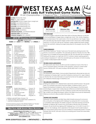 WWW.GOBUFFSGO.COM | @WTATHLETICS | #BUFFNATION
GameInformation
Location: Wichita Falls, Texas
Arena: D.L. Ligon Coliseum
Last Time Out: WT fell to Angelo State in straight sets
Live Stats: www.MSUMustangs.com
Live Video: www.MSUMustangs.com
Live Audio: www.MSUMustangs.com
Athletics Facebook: .com/wtathletics
Athletics Twitter: @wtathletics
Volleyball Facebook: .com/WTAMUVolleyball
Volleyball Twitter: @WTVolleyball
Volleyball Instagram: @wt_volleyball
Match #13 at Midwestern State
GameDayGuide
West Texas A&M
4-6 (0-2 Lone Star)
Assistant Director/VB Contact: Brent Seals
bseals@wtamu.edu // Office: 806-651-4442 // Cell: 806-674-7050
Mailing Address: WTAMU Box 60049 - Canyon, TX 79016
Overnight Address: 2403 Russell Long Blvd. - Canyon, TX 79016
www.GoBuffsGo.com
2015 WT Volleyball Schedule
RECORD: 4-8 (0-4 LSC)
HOME: 3-3 • AWAY: 0-3 • NEUTRAL: 1-2 • STREAK: L7
SEPTEMBER
Friday	 4	 Dallas Baptist!	 Canyon, TX	 W, 3-0
Friday 	 4	 CSU-Pueblo!	 Canyon, TX	 W, 3-2
Saturday	 5	 Adams State!	 Canyon, TX	 W, 3-1
Saturday	 5	 Lubbock Christian!	 Canyon, TX	 L, 3-2
Friday	 11	 Armstrong State^	 Lakeland, FL	 W, 3-1
Friday	 11	 St. Leo^	 Lakeland, FL	 L, 1-3
Saturday	 12	 Central Oklahoma^	 Lakeland, FL	 L, 0-3
Saturday	 12	 #11 Florida Southern^	 Lakeland, FL	 L, 0-3
Friday	 18	 Texas A&M-Commerce*	 Canyon, TX	 L, 1-3
Saturday	 19	 Texas Woman’s*	 Canyon, TX	 L, 0-3
Friday	 25	 Tarleton State*	 Stephenville, TX	 L, 1-3
Saturday	 26	 Angelo State*	 San Angelo, TX	 L, 0-3
Tuesday	 29	 Midwestern State*	 Wichita Falls, TX	 6 p.m.
OCTOBER
Saturday	 3	 Oklahoma City	 Canyon, TX	 2 p.m.
Saturday	 3	 SW Oklahoma State	 Canyon, TX	 7:30 p.m.
Tuesday	 6	 Eastern New Mexico*	 Portales, N.M.	 7 p.m.
Saturday	 10	 Texas A&M-Kingsville*	 Canyon, TX	 12:30 p.m.
Saturday	 10	 Newman	 Canyon, TX	 7 p.m.
Friday	 16	 Midwestern State*	 Canyon, TX	 6 p.m.
Saturday	 17	 Cameron*	 Canyon, TX	 2 p.m.
Tuesday	 20	 Wayland Baptist	 Canyon, TX	 7 p.m.
Friday	 23	 Texas Woman’s*	 Denton, TX	 7:30 p.m.
Saturday	 24	 Texas A&M-Commerce*	 Commerce, TX	 2 p.m.
Tuesday	 27	 Cameron*	 Lawton, OK	 7 p.m.
Friday	 30	 Angelo State*	 Canyon, TX	 6 p.m.
Saturday	 31	 Tarleton State*	 Canyon, TX	 2 p.m.
NOVEMBER
Tuesday	 3	 Eastern New Mexico*	 Canyon, TX	 6 p.m.
Friday	 6	 Oklahoma Panhandle St.	 Wichita, KS	 2 p.m.
Friday	 6	 Newman	 Wichita, KS	 7 p.m.
Saturday	 7	 Arkansas-Fort Smith	 Wichita, KS	 1:30 p.m.
Thursday	 12	 St. Edward’s	 Austin. TX	 7 p.m.
Saturday	 14	 Texas A&M-Kingsville*	 Kingsville, TX	 2 p.m.
! - BritKare Lady Buff Classic (Canyon, TX)
^ - Florida Southern Terrace Hotel Classic (Lakeland, FL)
* - Lone Star Conference Match
All Home Matches played at the WTAMU Fieldhouse “The Box”
All times listed are Central and subject to change
West Texas A&M Athletic Media Relations
WEST TEXAS A&M
The youth struggles continued for West Texas A&M on Saturday afternoon as they fell
to the rival Rambelles of Angelo State in straight sets (14-25, 19-25, 18-25) at Stephens
Arena located inside of the Junell Center in front of over 650 fans in San Angelo, Texas.
The Lady Buffs drop their seventh straight contest to fall to 4-8 (0-4 LSC) while the Belles
improve to 15-3 (4-0 LSC) with the win. Saturday’s sweep marked the seventh straight
loss for the Lady Buffs, marking the longest losing streak for the program since the 1984
season.
HOME DOMINANCE
The WTAMU Fieldhouse “The Box” boats one of the best home winning records in the
NCAA on any level of competition. The Lady Buffs are 436-65 at The Box since the 1980
season for an incredible winning percentage of 87.2%. The Lady Buffs are no-stranger to
starting off the season on a high-note, WT is 31-5 all-time in season opening games in-
cluding an impressive 27-1 when the Lady Buffs open-up the season at home including
a sweep of Dallas Baptist earlier this season.
WT HEAD COACH JASON SKOCH
WT head coach Jason Skoch, the 2014 Lone Star Conference Coach of the Year, is
now in his seventh season at the helm of the Lady Buffs, carrying an overall career
record of 340-58 (.870, 12th year) including a 204-38 (.865) mark in Canyon.
LIVE COVERAGE
The Midwestern State Athletic Communications Departments will provide live stats and
a webstream of Tuesday night’s Lone Star Conference matchup at D.L. Ligon Coliseum
in Wichita Falls. For more information or to see the live links for this weekend, please visit
the Volleyball schedule page at GoBuffsGo.com.
THE LONE STAR CONFERENCE
Entering last weekend, LSC volleyball teams were 64-35 overall this season. The squads
were 12-4 combined versus Rocky Mountain Athletic Conference teams, and 7-2
against the Heartland Conference, which are the other leagues in the NCAA South
Central Region. Angelo State’s Mallory Blausser (Offensive) and Brett Katie MacLeay
(Defensive) picked up weekly Lone Star Conference awards while ASU teammate Mag-
gie Jo Keffury was tabbed the league’s Setter of the Week announced last Wednesday
afternoon by the LSC offices located in Richardson, Texas.
HIGHWAY 287 CHALLENGE
Midwestern State University and West Texas A&M University are proud to announce
the continuation of the Highway 287 Challenge Cup during the 2015-16 school year,
a competitive series between the athletic programs of the MSU Mustangs and the WT
Buffaloes. US Highway 287 connects the communities of Wichita Falls and Amarillo/
Canyon. WT won the first two Highway 287 Challenge Cup, 13-12 in 2013-14, and 12-11
in 2014-15. The Challenge, which originated at the request of both student bodies in
2012, tracks head-to-head match-ups and conference championship results in 10 sports
between MSU and WT, with each school accumulating points toward the overall series
championship.
Midwestern State
4-10 (0-2 Lone Star)
 