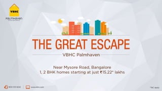 VBHC Palmhaven, Near Mysore Rd., Bangalore