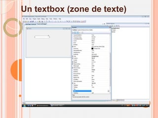 Un textbox (zone de texte)
 