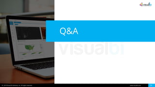 © 2018 Visual BI Solutions, Inc. All rights reserved. www.visualbi.com 23
Q&A
 