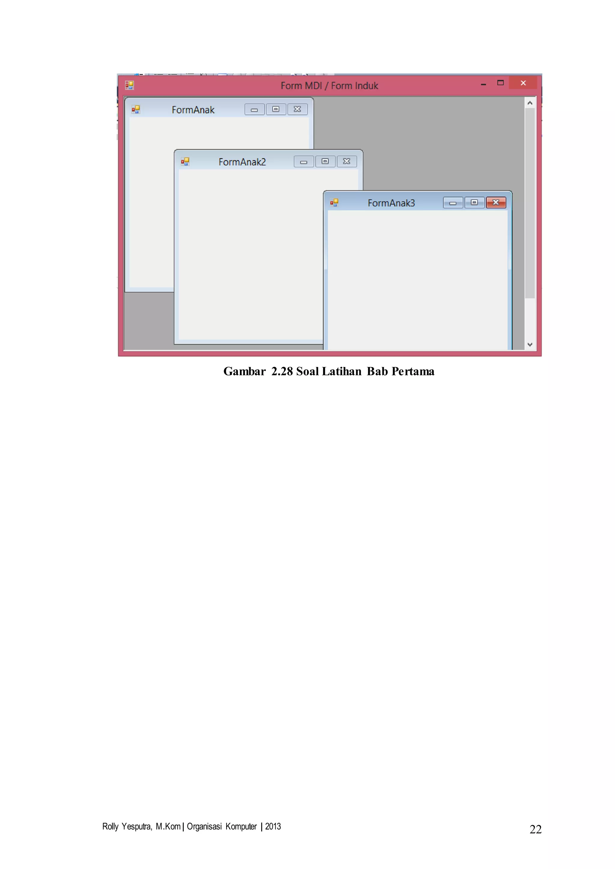 Rolly Yesputra, M.Kom | Organisasi Komputer | 2013 22
Gambar 2.28 Soal Latihan Bab Pertama
 