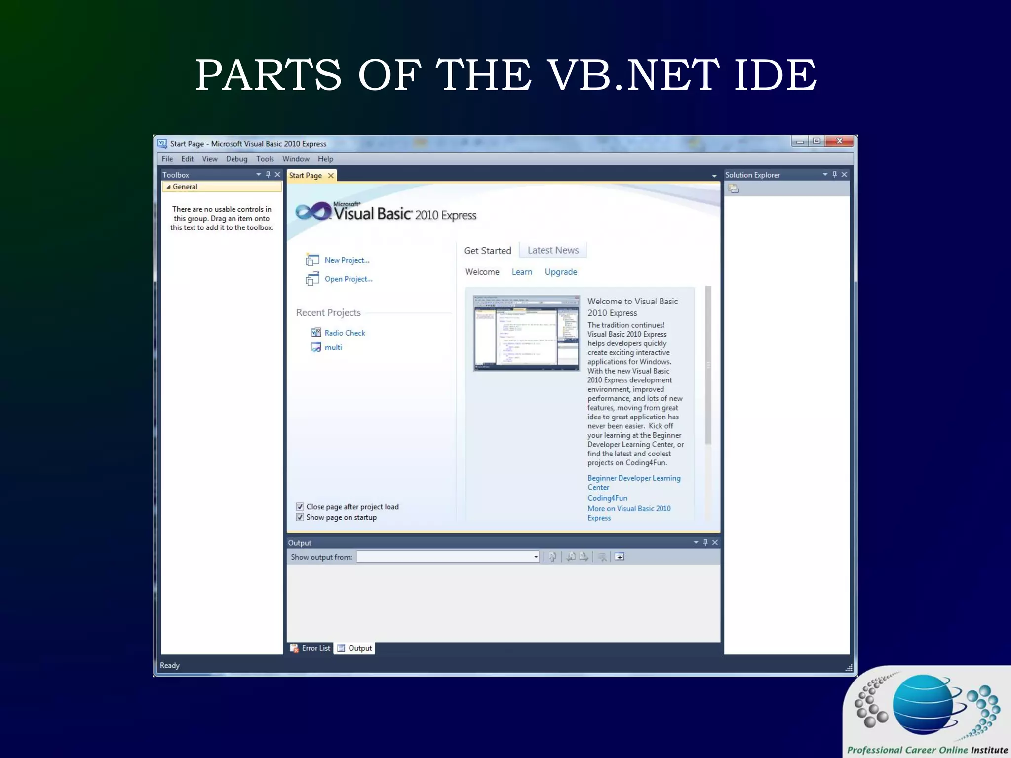 PARTS OF THE VB.NET IDE
 