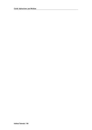 Crando Aplicaciones para Windows
Instituto Telematic / 109
 