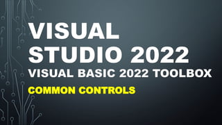 Visual Basic 2022 Toolbox: Common Controls | PPTX