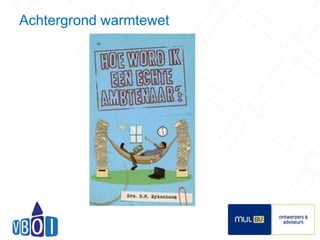 Achtergrond warmtewet 
4 
 