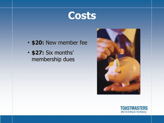 Costs $20:  New member fee $27:  Six months’ membership dues  