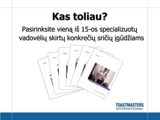 Kas toliau ? Pasirinksite vieną iš  15 -os   specializuotų vadovėlių skirtų konkrečių sričių įgūdžiams   