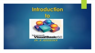 Introduction
to
Dr. K ADISESHA
 