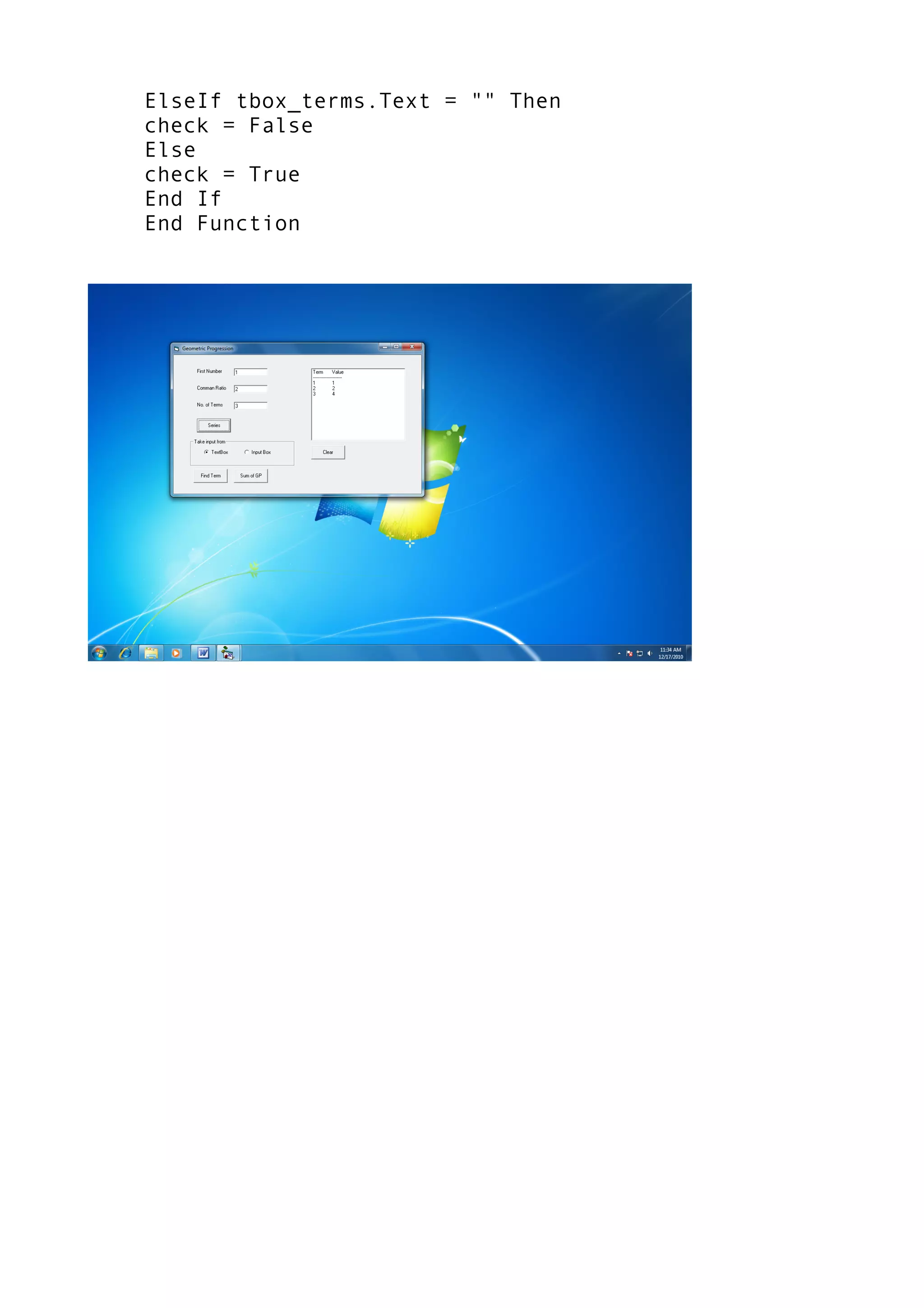 ElseIf tbox_terms.Text = "" Then
check = False
Else
check = True
End If
End Function
 