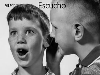 Escucho
 
