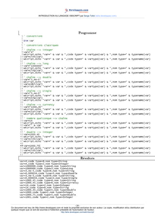 INTRODUCTION AU LANGAGE VBSCRIPT par Serge Tahé (tahe.developpez.com)




                                                                     - 24 -
Ce document est issu de http://www.developpez.com et reste la propriété exclusive de son auteur. La copie, modification et/ou distribution par
quelque moyen que ce soit est soumise à l'obtention préalable de l'autorisation de l'auteur.
                                                     http://tahe.developpez.com/web/vbscript/
 