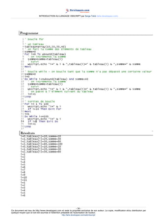 INTRODUCTION AU LANGAGE VBSCRIPT par Serge Tahé (tahe.developpez.com)




                                                                     - 34 -
Ce document est issu de http://www.developpez.com et reste la propriété exclusive de son auteur. La copie, modification et/ou distribution par
quelque moyen que ce soit est soumise à l'obtention préalable de l'autorisation de l'auteur.
                                                     http://tahe.developpez.com/web/vbscript/
 