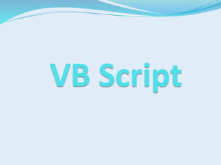 VB Script
 