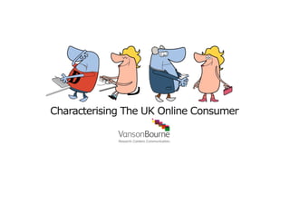 UK Consumers' Online Lives