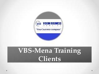 VBS-Mena Training
Clients
 
