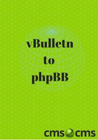 vBulletn
to
phpBB
 