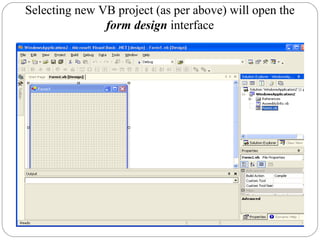 Selecting new VB project (as per above) will open the
form design interface
 
