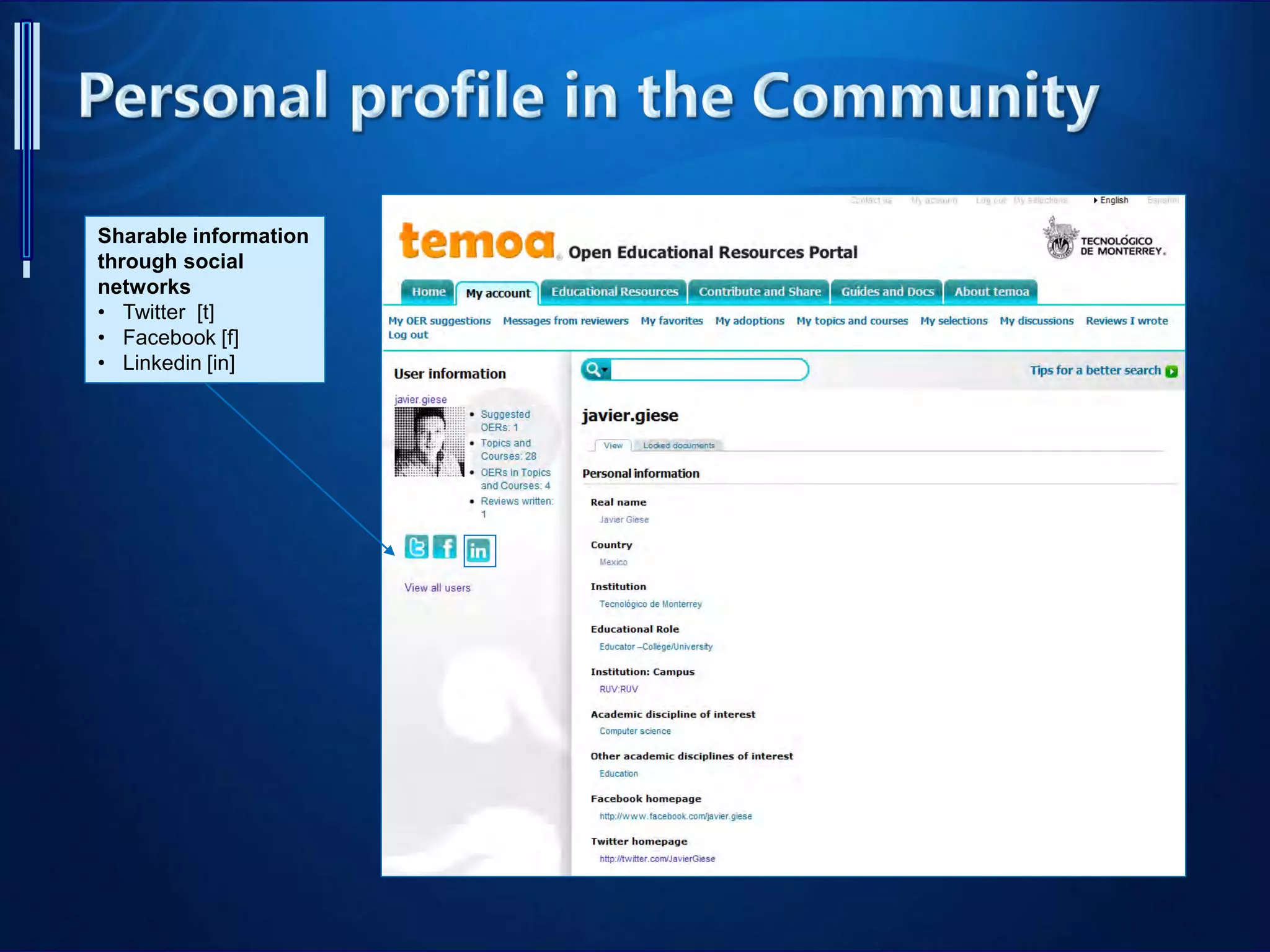Sharable information
through social
networks
• Twitter [t]
• Facebook [f]
• Linkedin [in]
 