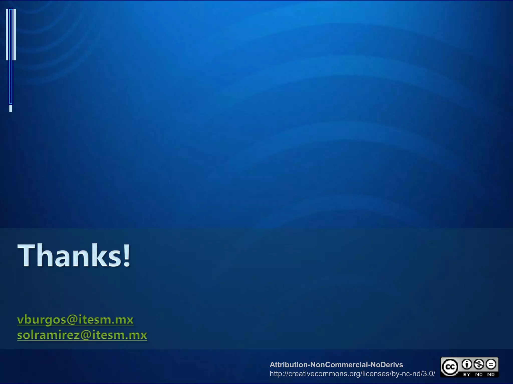 Attribution-NonCommercial-NoDerivs
http://creativecommons.org/licenses/by-nc-nd/3.0/
 