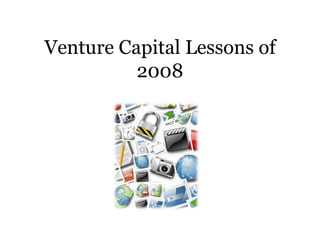Venture Capital Lessons of 2008 