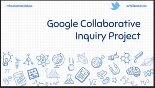 May2015 code googlecollaborativeinquiryprojectslides